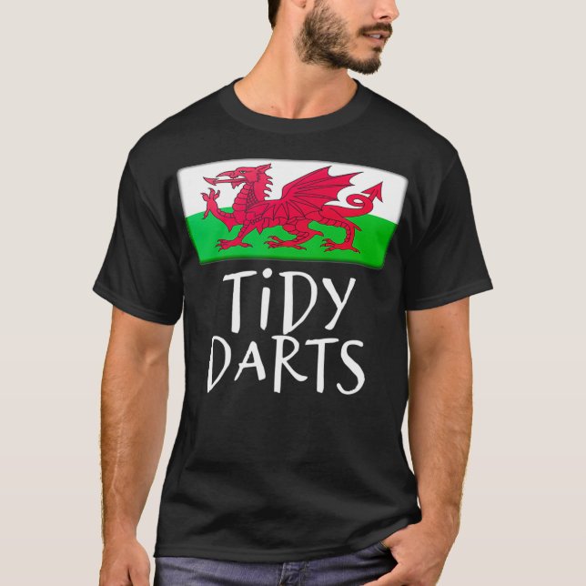 Tidy Darts lustiges Welsh Wales Flag Sprichwort st T-Shirt (Vorderseite)