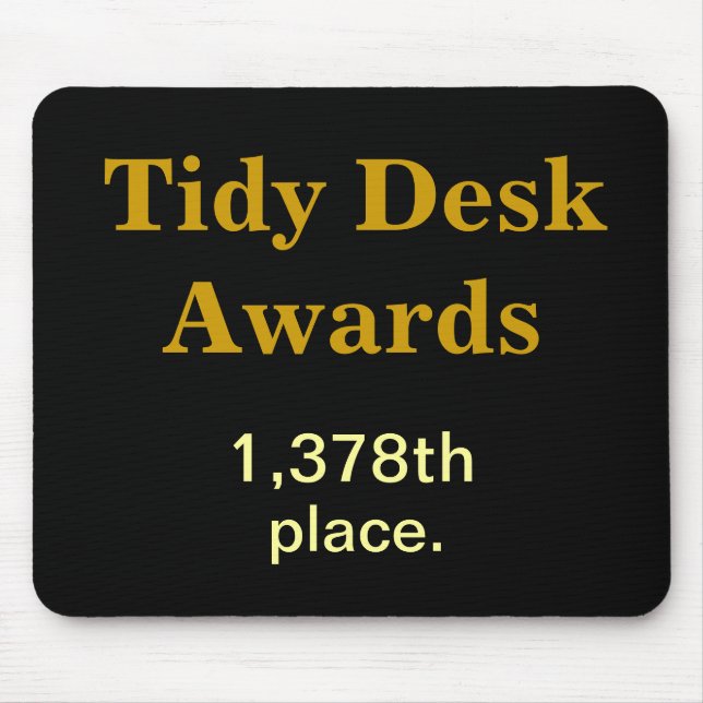 Tidy Desk Awards Cruel Funny CoWorker Joke Mousepad (Vorne)