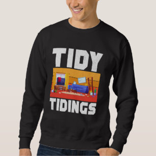 Tidy Tidings Organisator Sweatshirt