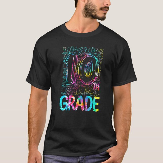 Tie Dye 10th Grade Typography Tenth Grade Back To  T-Shirt (Vorderseite)