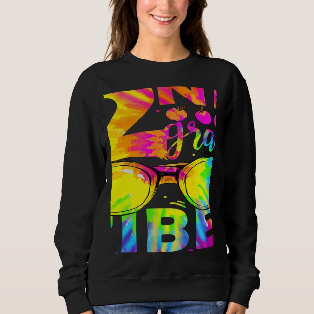 Tie Dye 2nd Grade Vibes Teacher First Day Of Back  Sweatshirt (Vorderseite)