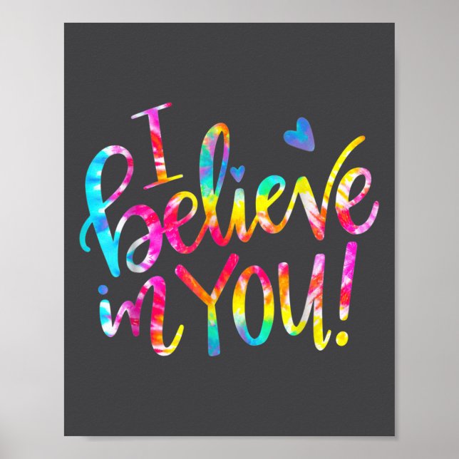 Tie Dye I Believe In You Teacher Testing Day Gift  Poster (Vorne)