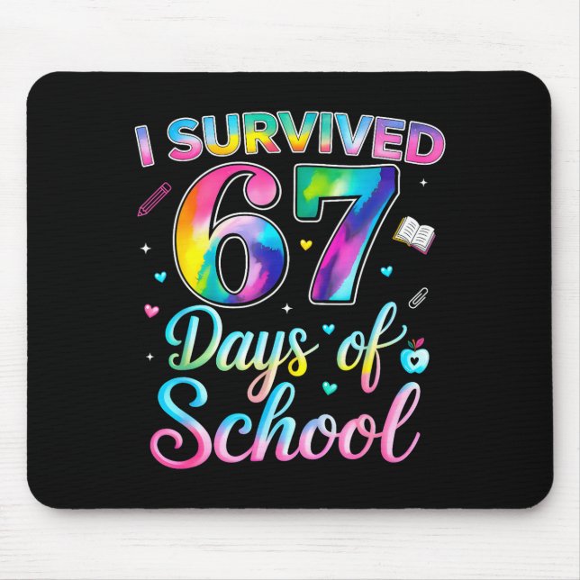 Tie Dye I Survived 67 Days Of School Funny Six Sev Mousepad (Vorne)