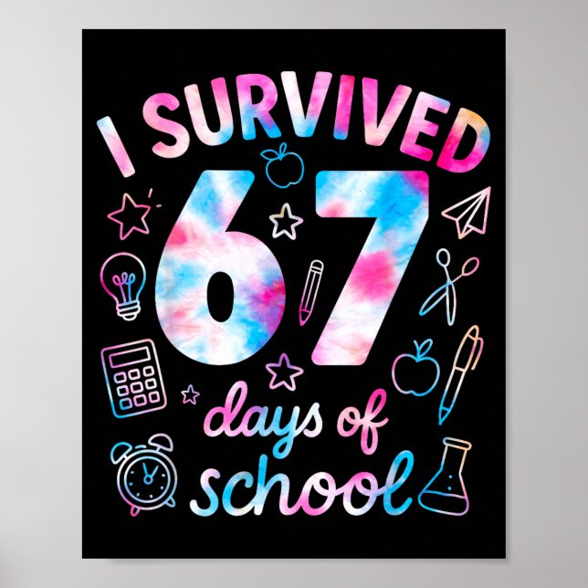 Tie Dye I Survived 67 Days Of School Funny Six Sev Poster (Vorne)