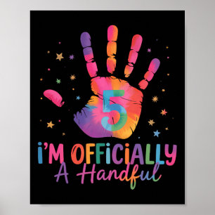 Tie Dye Ich bin offiziell ein bisschen viel Fünf 5 Poster