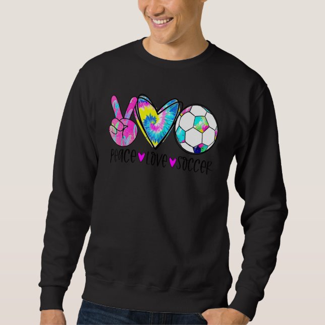 Tie Dye Peace Love Soccer Cute Design Heart Ball Sweatshirt (Vorderseite)