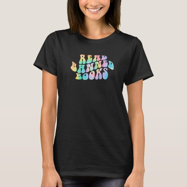 Tie Dye Read Banned Books Reading Bookworm Librari T-Shirt (Vorderseite)