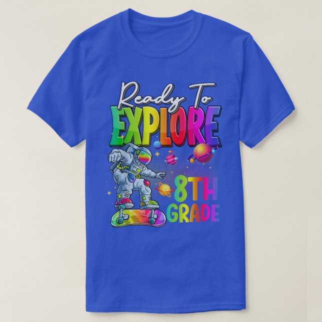 Tie Dye Ready to Eplore 8th Grade Cute Astronaut B T-Shirt (Design vorne)