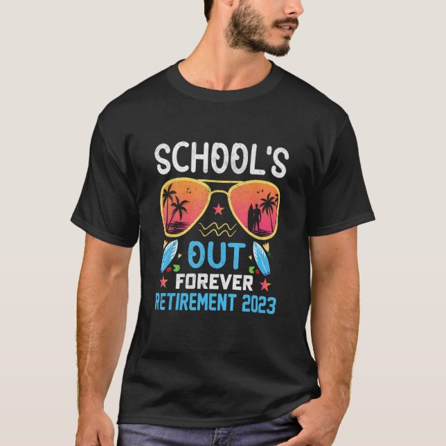 Tie Dye School s Out Forever Retirement Teacher Re T-Shirt (Vorderseite)