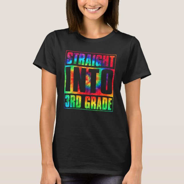Tie Dye Straight Into 3rd Grade Squad Lehrer Rücke T-Shirt (Vorderseite)