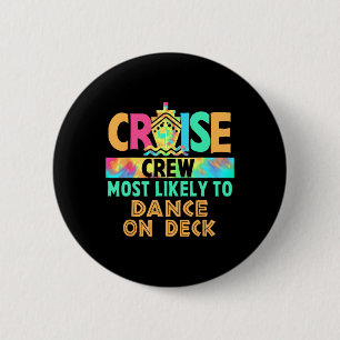 Tie-Dye-Urlaub-Kreuzfahrt-Crew Am Wahrscheinlichst Button