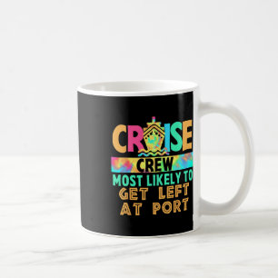Tie Dye Urlaub Kreuzfahrt Crew Am Wahrscheinlichst Kaffeetasse
