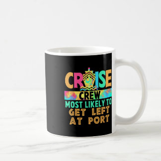 Tie Dye Urlaub Kreuzfahrt Crew Am Wahrscheinlichst Kaffeetasse