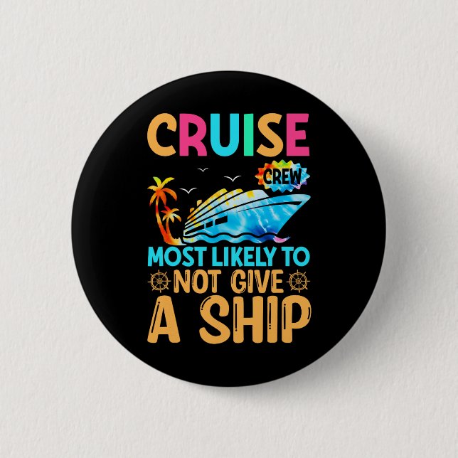 Tie Dye Urlaub Kreuzfahrt Crew Eher Nicht Gi Button (Vorderseite)