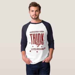 Tief atmen, Licht denken, Liebe stark T-Shirt