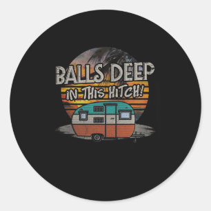 Tief in diesem Hitch lustiges Camping-Geschenk  Runder Aufkleber