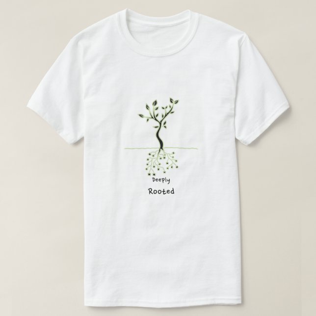 tief verwurzelt T-Shirt (Design vorne)