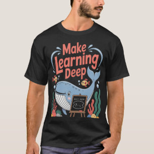 Tief wie der Ozean macht tiefes Lernen lehrreich T-Shirt
