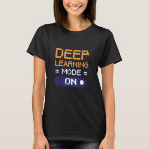 Tiefer Lernmodus für Software-Dateningenieure T-Shirt