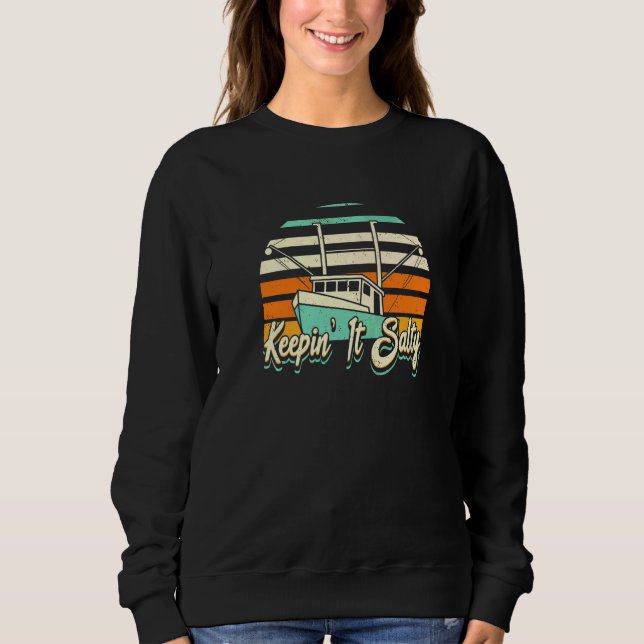 Tiefseefischen für Fischer, salzig bleibt salzig Sweatshirt (Vorderseite)
