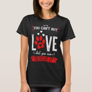 Tier man kann keine Liebe kaufen, aber man kann si T-Shirt