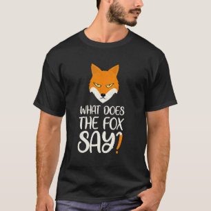 Tier Was sagt der Fuchs Füchse Meme T-Shirt