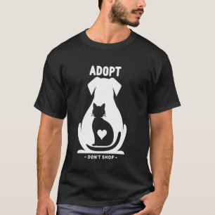 Tieradoption Katze und Hund Adoptieren Sie nicht k T-Shirt