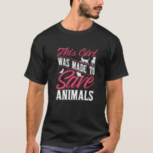 Tierarzt Dieses Mädchen wurde gemacht, um Tiere Re T-Shirt