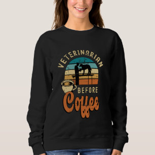Tierarzt vor Tierklinik Kaffee Lover Vet Sweatshirt