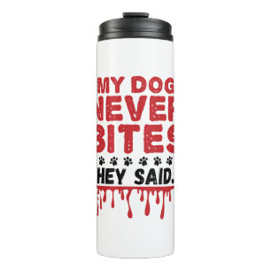 Tierärztin Mein Hund gebissen nie, dass sie sagen Thermosbecher