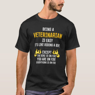 Tierärztin zu sein ist ein einfacher Tierarzt-Tech T-Shirt