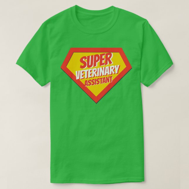 Tierärztliche Assistentin gibt Super Veterinary As T-Shirt (Design vorne)