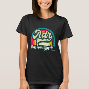 Tierärztliche Tierärztliche Krankenpflege ADR, abe T-Shirt