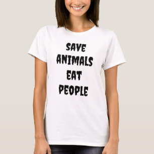 Tiere gerettet, Menschen essen T-Shirt