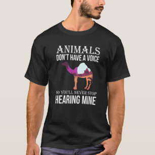 Tiere haben keine Stimme, also werden Sie nie aufh T-Shirt