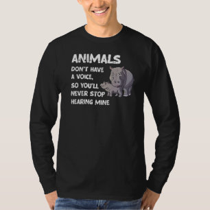 Tiere haben keine Stimme, ich bin ein Tierschützer T-Shirt