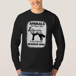 Tiere haben keine Stimme, Sie werden ihn also nie T-Shirt