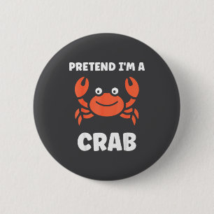 Tiere Lustige Krabben Zitat Tu So Als Ob Ich Eine  Button
