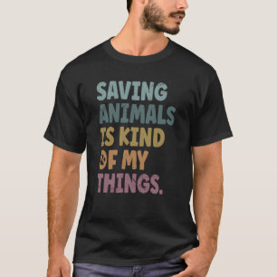 Tiere Retten Ist So Eine Sache Von Mir Groovy Tier T-Shirt