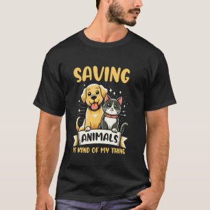Tiere Retten Ist So Eine Sache Von Mir Tierrettung T-Shirt