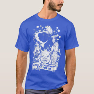 Tiere sind hier mit uns nicht für uns Vegetarier V T-Shirt