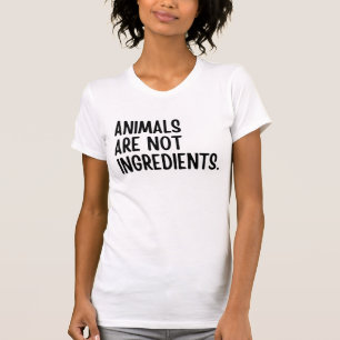 Tiere sind keine Zutaten T-Shirt