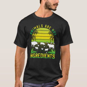 Tiere sind keine Zutaten Vegan Vegan Slogan T-Shirt