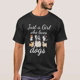 Tiere zitieren nur ein Mädchen, das Hunde Liebe T-Shirt