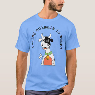 Tiere zu essen ist komisch Vegan und vegetarisch T-Shirt