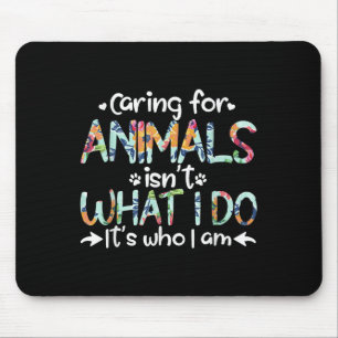 Tiere zu pflegen ist nicht das, was ich tue, es is mousepad