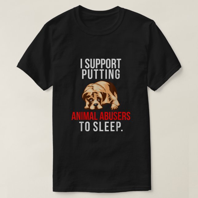 Tierisches Missbrauchsbewusstsein Hund I unterstüt T-Shirt (Design vorne)