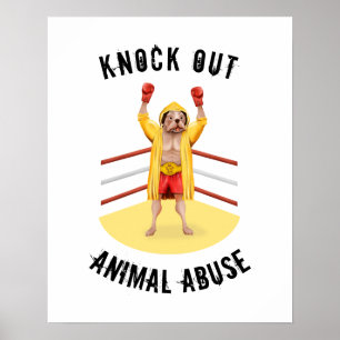 Tiermissbrauch unterbinden   Knock Out Boxer Dog P Poster