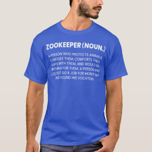 Tierpfleger Definition Eine Person, die Tiere schü T-Shirt