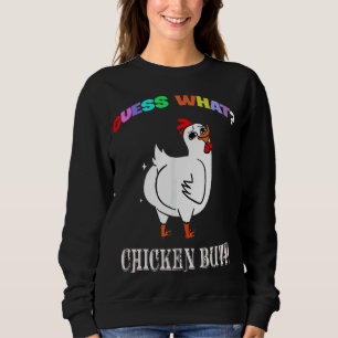 Tierratten Was Hühnerfresser Hintern Niedliche Hüh Sweatshirt